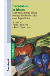 Psicoanalisi in trincea.  Esperienze, pratica clinica e nuove frontiere in Italia e nel Regno Unito