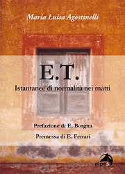 E.T. Istantanee di normalità nei matti