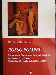 Rosso Pompei – Intorno alle Considerazioni psicologiche di Linda Fierz-Daviid sugli affreschi della Villa dei Misteri